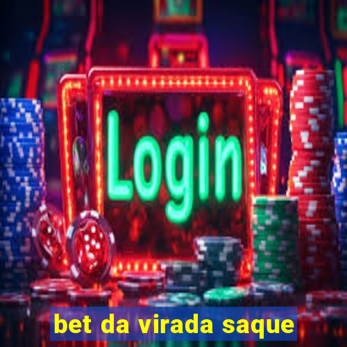 bet da virada saque